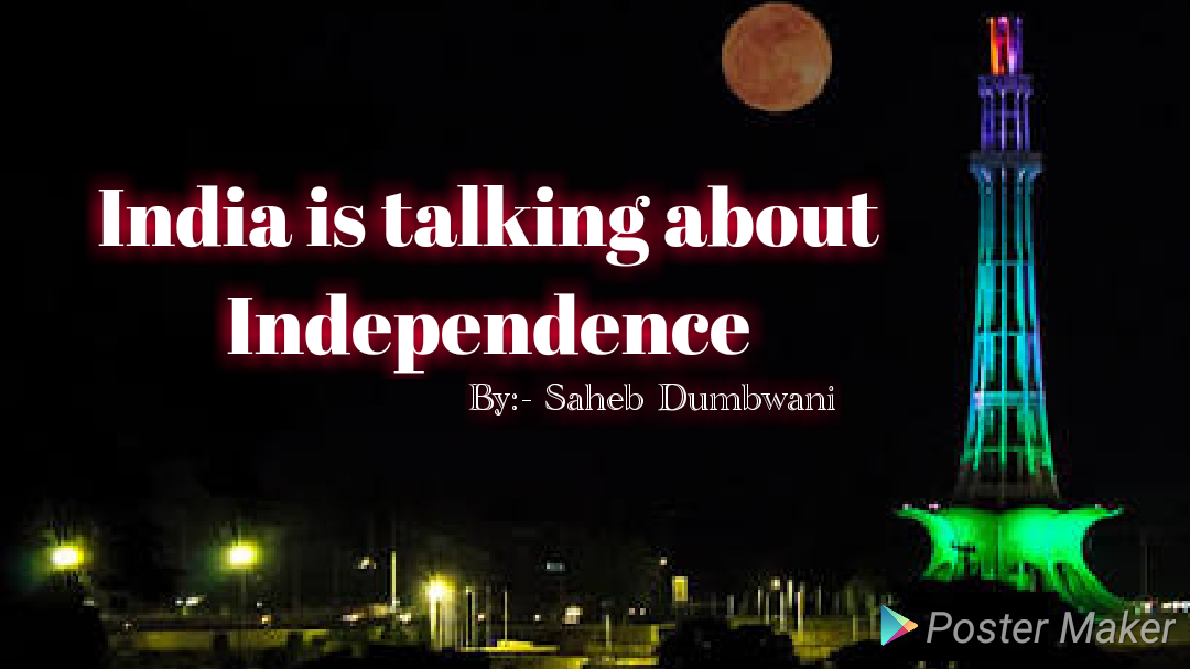 India is Talking About Independence