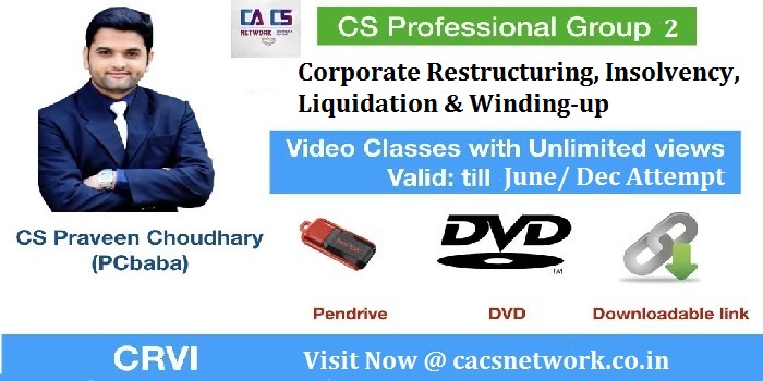 Corporate Restructuring, Insolvency, Liquidation & Winding-up CS Prof. New Syallabus By CS Praveen Choudhary